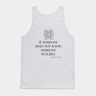 Obi nnim a, obi kyere (If someone does not know, someone teaches) - Akan Proverb Tank Top